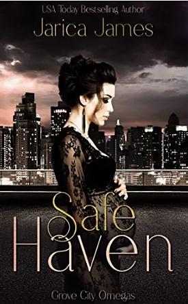 Safe Haven: A Reverse Harem Contemporary Omegaverse by Jarica James