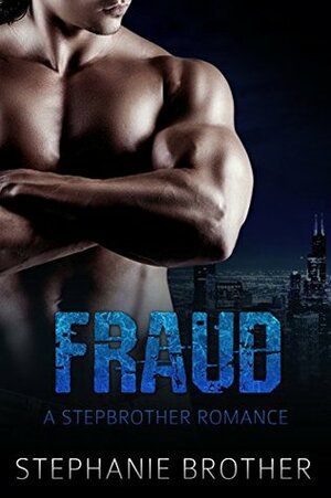 Fraud by Stephanie Brother