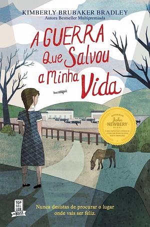 A Guerra Que Salvou a Minha Vida by Kimberly Brubaker Bradley