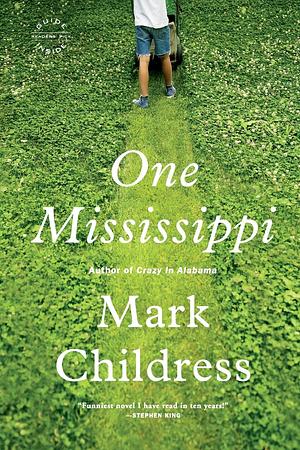 One Mississippi by Mark Childress