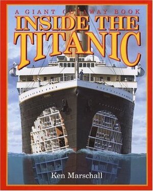 Inside the Titanic: A Giant Cutaway Book by Hugh Brewster, Ken Marschall