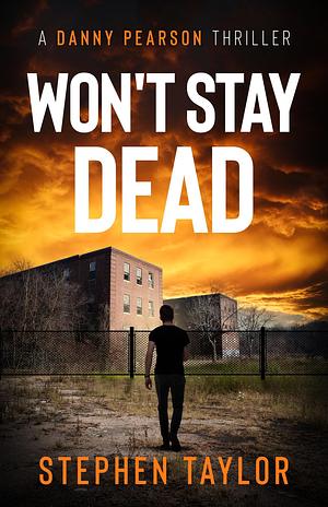 Won't Stay Dead by Stephen Taylor, Stephen Taylor