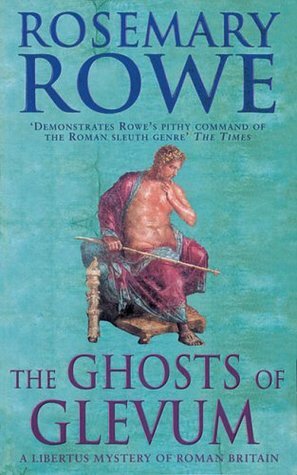 The Ghosts of Glevum by Rosemary Rowe