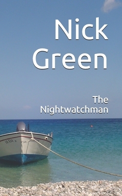 The Nightwatchman by Nick Green