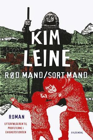 Rød mand/Sort mand by Kim Leine