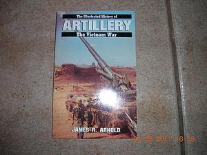 Artillery by James R. Arnold