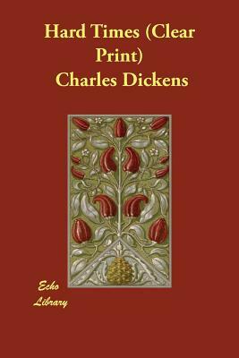 Hard Times by Charles Dickens