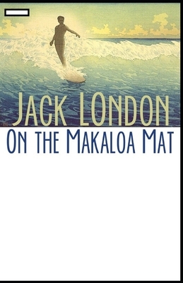 On the Makaloa Mat annotated by Jack London