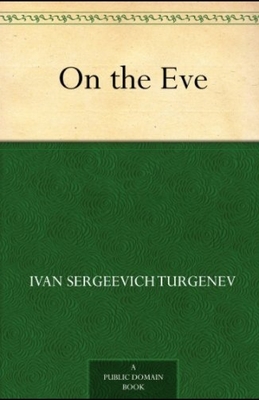 On the Eve annotated by Constance Garnett, Ivan Turgenev