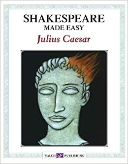 Shakespeare Made Easy: Julius Caesar by Walch Publishing