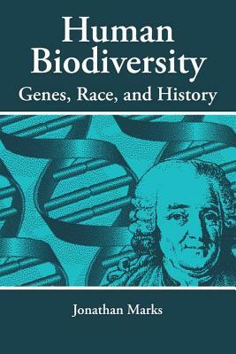 Human Biodiversity: Genes, Race, and History by Jonathan Marks