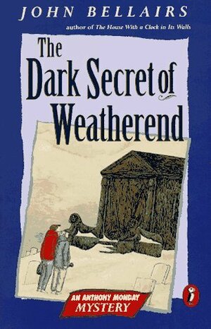 The Dark Secret of Weatherend by John Bellairs, Edward Gorey
