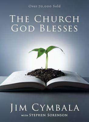 The Church God Blesses by Jim Cymbala