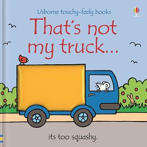 That's Not My Truck... by Fiona Watt