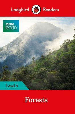 BBC Earth: Forests - Ladybird Readers Level 4 by Ladybird