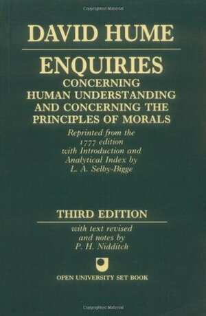 Enquiries Concerning the Human Understanding / Concerning the Principles of Morals by David Hume, Lewis Amherst Selby-Bigge, Peter Harold Nidditch