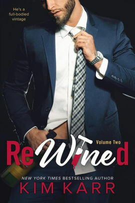 ReWined: Volume 1 by Kim Karr
