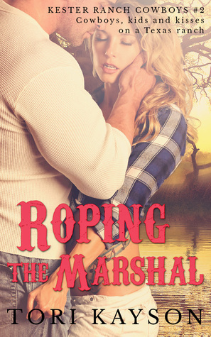 Roping the Marshal by Tori Kayson