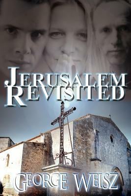 Jerusalem Revisited by George Weisz