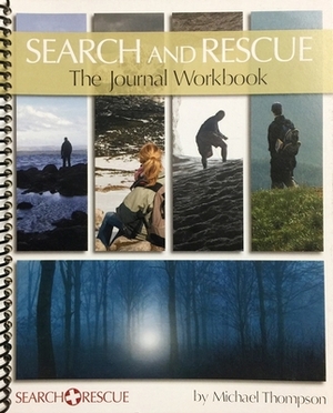 Search and Rescue Journal Workbook by Michael Thompson