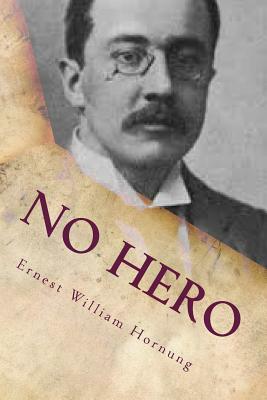 No hero by Ernest William Hornung