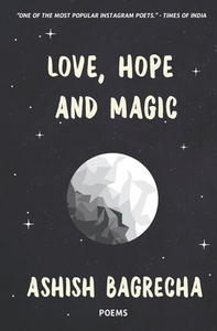 Love, Hope and Magic by Ashish Bagrecha