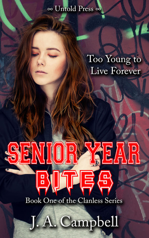 Senior Year Bites by J.A. Campbell