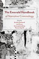 The Emerald Handbook of Narrative Criminology by Lois Presser, Jennifer Fleetwood, Sveinung Sandberg, Thomas Ugelvik