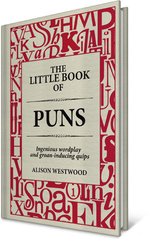 The Little Book of Puns by Alison Westwood