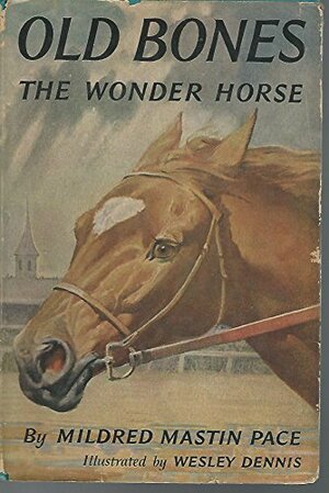 Old Bones the Wonder Horse by Mildred Mastin Pace