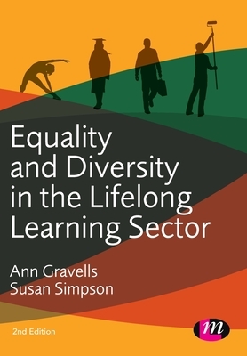 Equality and Diversity in the Lifelong Learning Sector by Ann Gravells, Susan Simpson