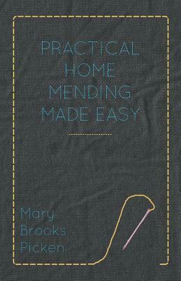 Practical Home Mending Made Easy by Mary Brooks Picken