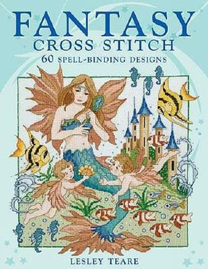 Fantasy Cross Stitch by Teare Lesley