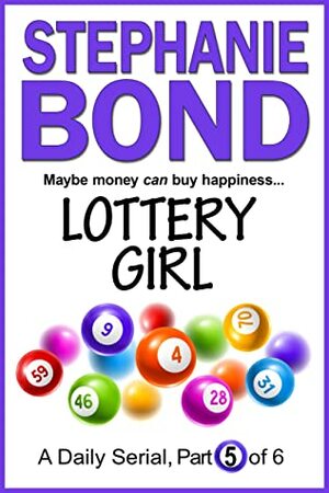 LOTTERY GIRL: part 5 of 6 by Stephanie Bond