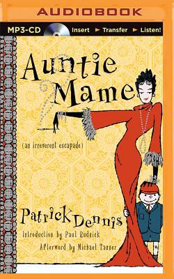 Auntie Mame: An Irreverent Escapade by Patrick Dennis