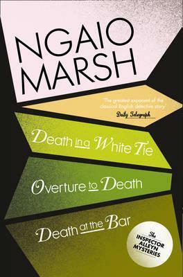Death in a White Tie / Overture to Death / Death at the Bar by Ngaio Marsh