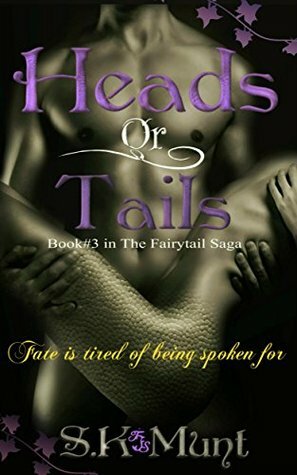 Heads Or Tails by S.K. Munt