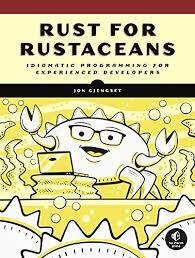 Rust for Rustaceans by Jon Gjengset