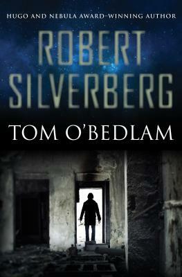 Tom O'Bedlam by Robert Silverberg