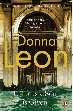 Unto Us a Son Is Given by Donna Leon