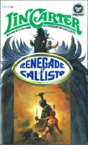 Renegade Of Callisto by Lin Carter