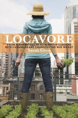 Locavore by Sarah Elton