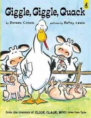 Giggle, Giggle, Quack by Betsy Lewin, Doreen Cronin