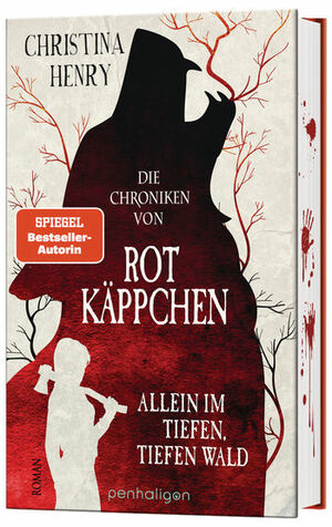 Die Chroniken von Rotkäppchen - Allein im tiefen, tiefen Wald by Christina Henry