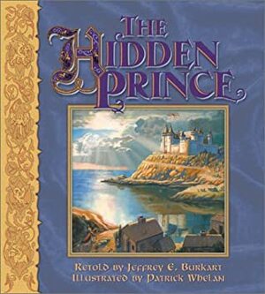 The Hidden Prince by Jeffrey E. Burkart