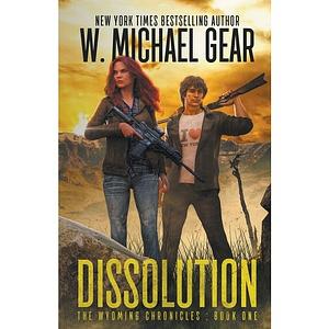 Dissolution by W. Michael Gear