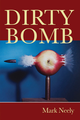 Dirty Bomb by Mark Neely