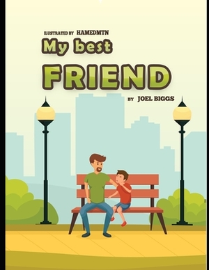 My Best Friend by Joel Biggs