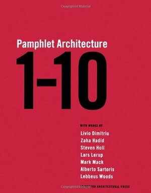 Pamphlet Architecture 1-10 by William Stout, Steven Holl