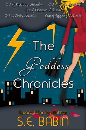 The Goddess Chronicles by S.E. Babin